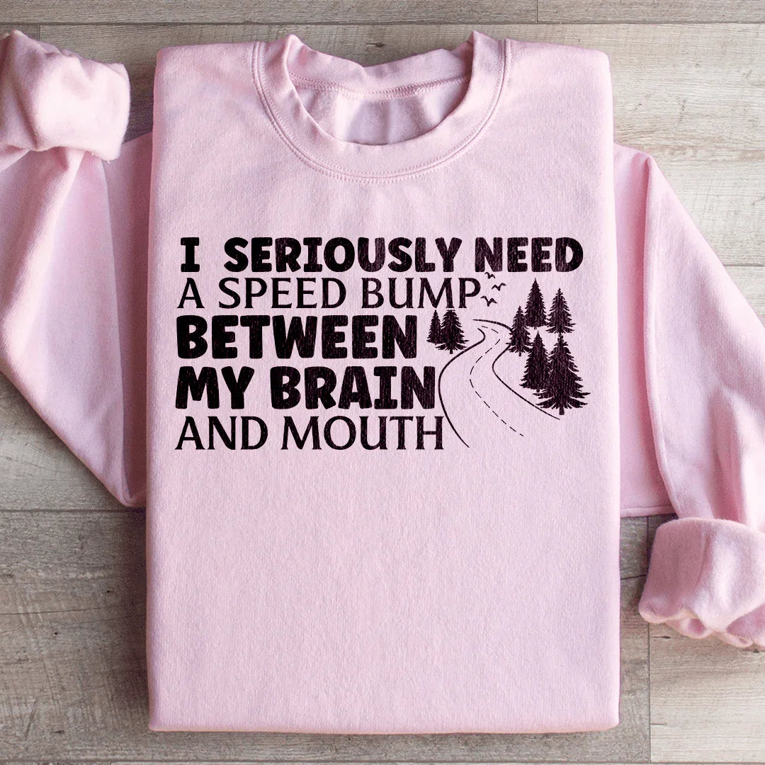 Necesito un tope de velocidad entre mi cerebro y mi boca. Sudadera