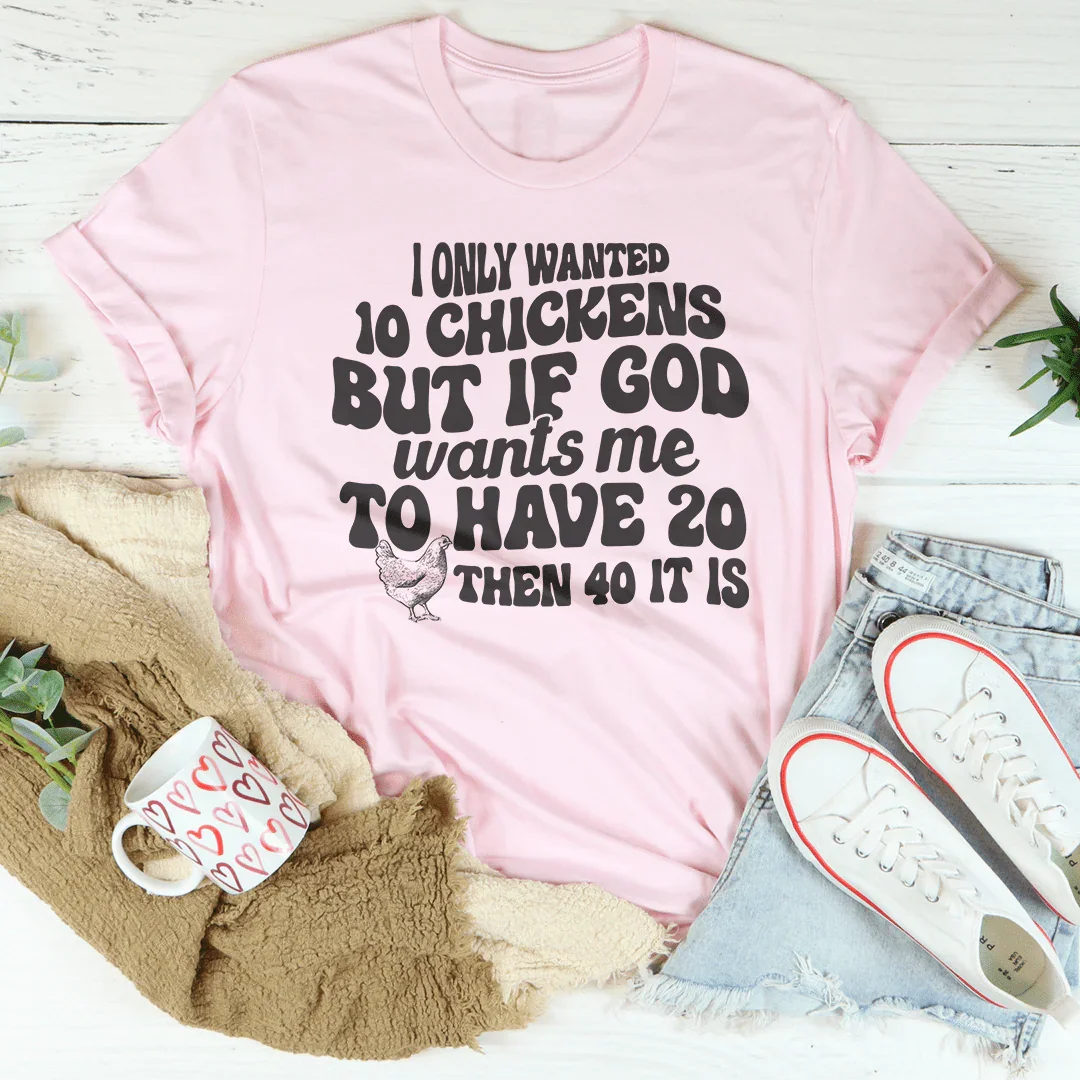 Camiseta "Solo quería 10 pollos"