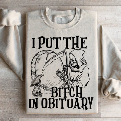 I Put The B In Obituary Sweatshirt