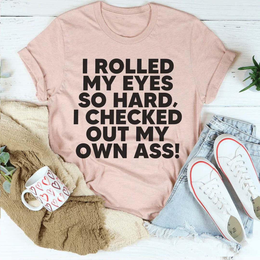 I Rolled My Eyes So Hard Tee - Korvel