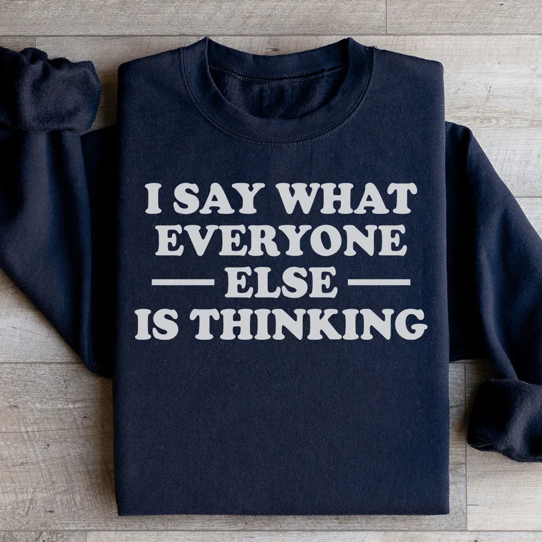 Sudadera "Digo lo que todos los demás piensan"