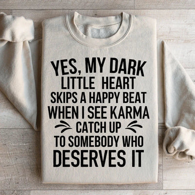 I See Karma Catch Up Sweatshirt