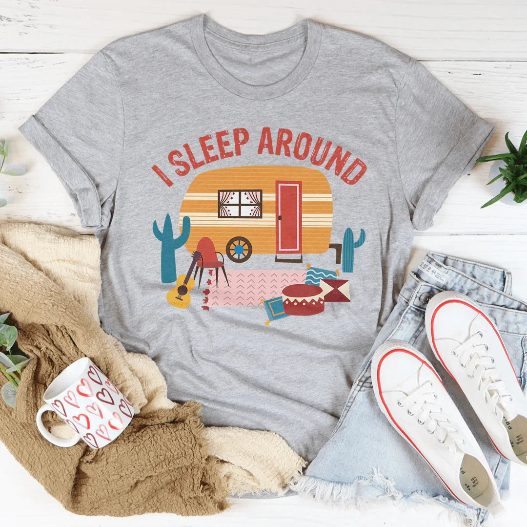 I Sleep Around T-Shirt