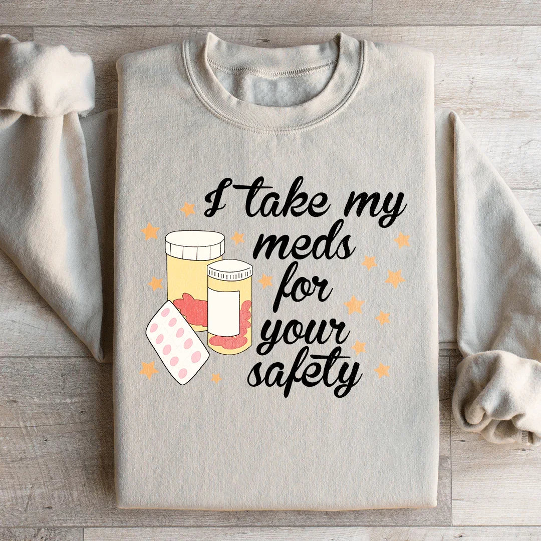 Sudadera "Tomo mis medicamentos por tu seguridad"