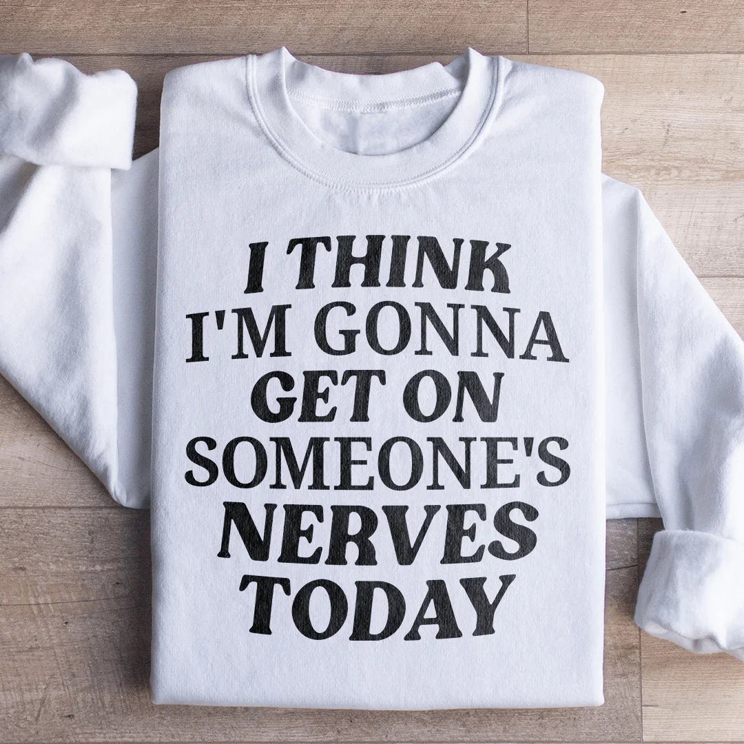 Creo que voy a poner a alguien de los nervios hoy Sudadera