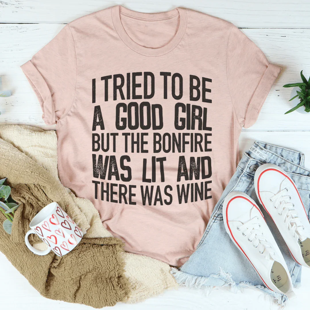 J'ai essayé d'être une bonne fille Tee