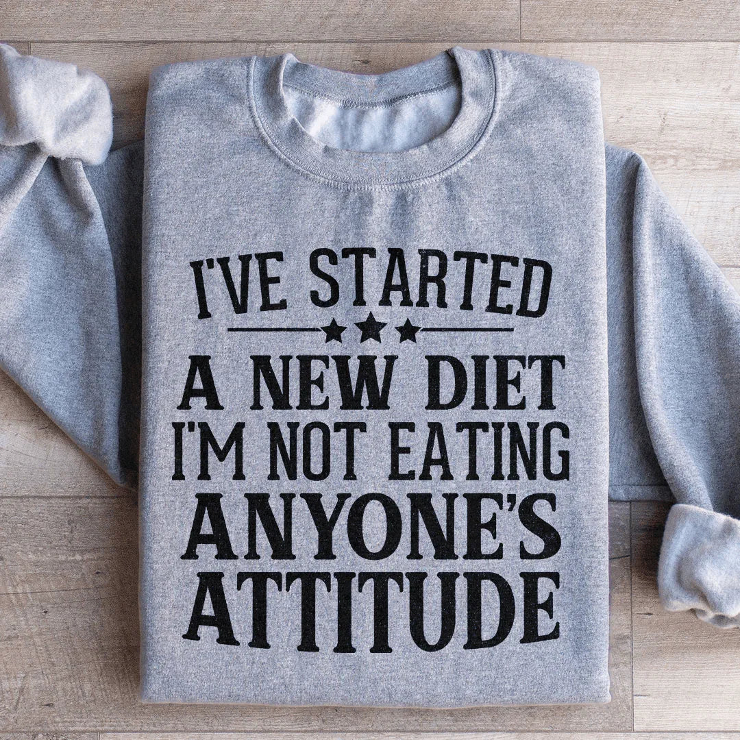 Empecé una nueva dieta. No como la sudadera con actitud de nadie.
