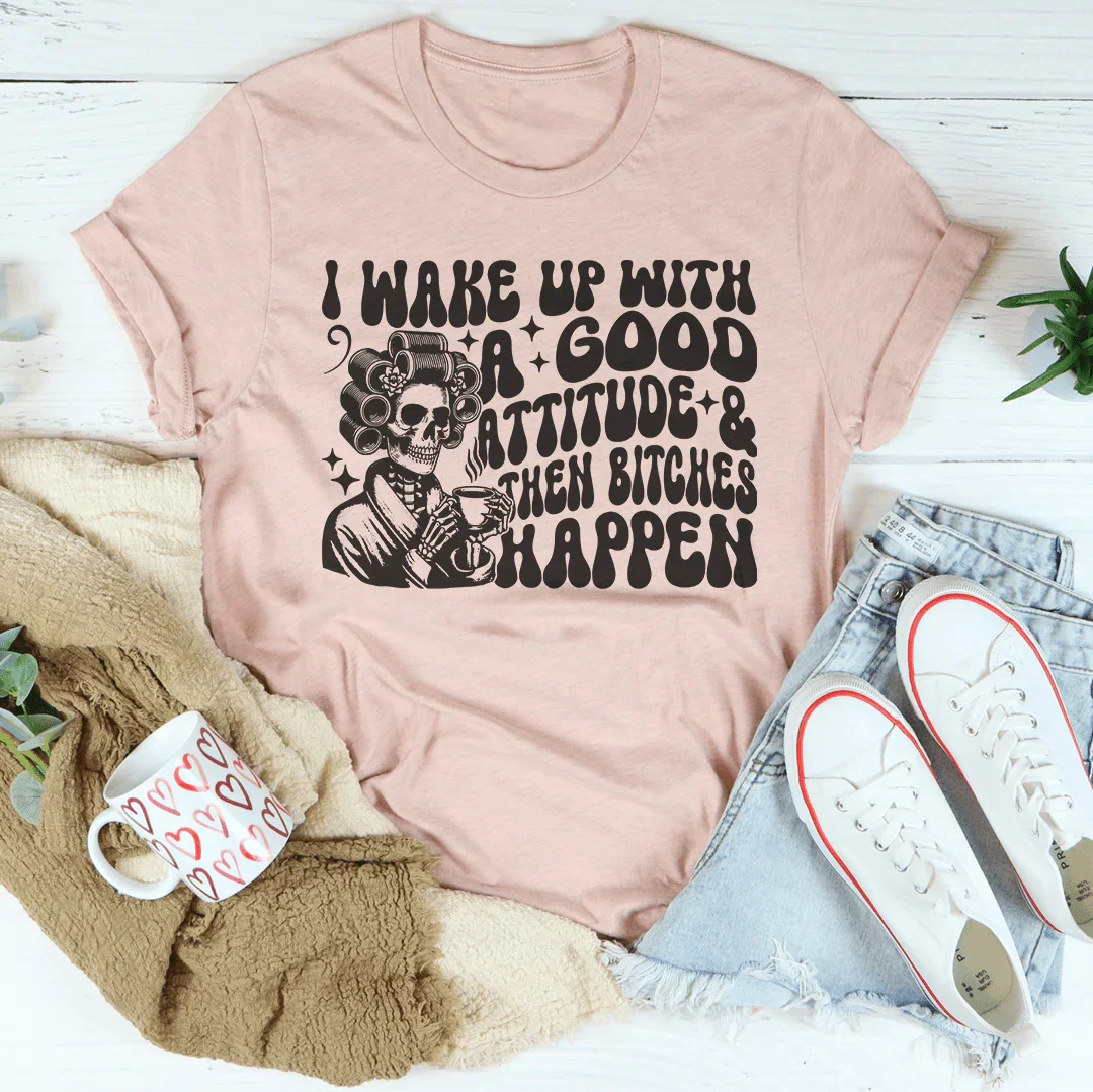 Good Attitude T-Shirt