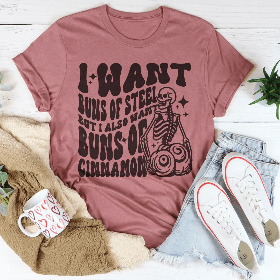 Buns of Steel & Cinnamon Tee