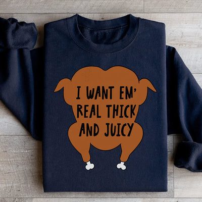 Thick and Juicy Statement Sweatshirt