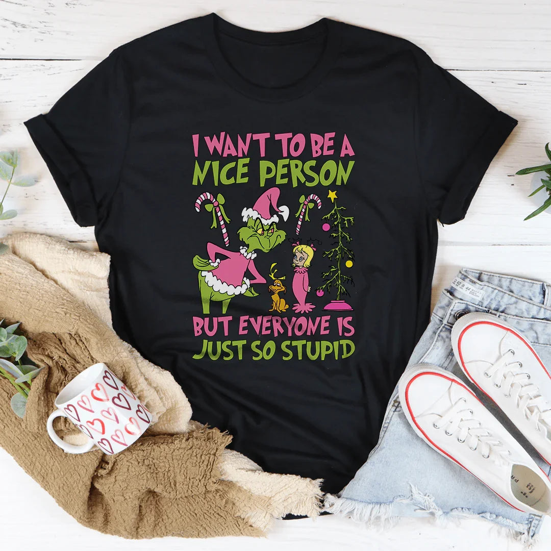 Quiero Ser Una Buena Persona Pero Todos Son Tan Estúpidos Camiseta