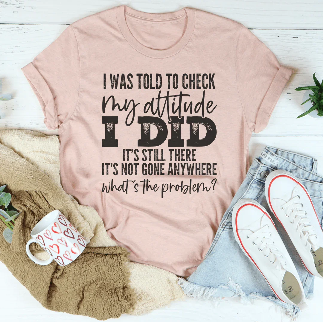 Me dijeron que revisara mi camiseta de actitud