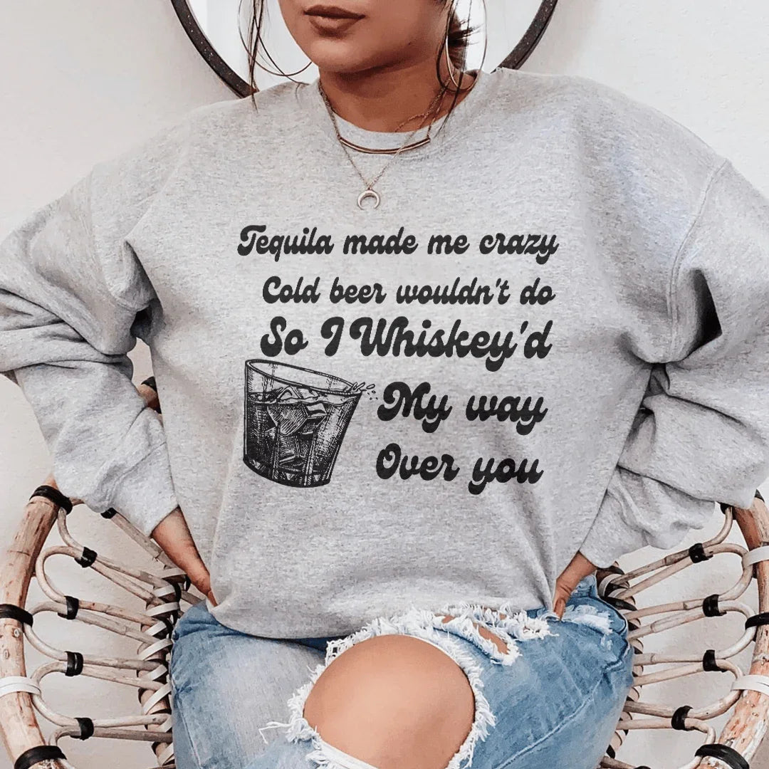 Sudadera "Me emborraché con whisky"
