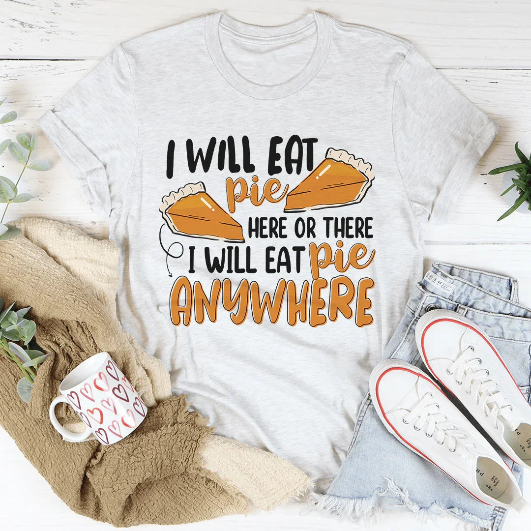 Comeré pastel aquí o allá Tee