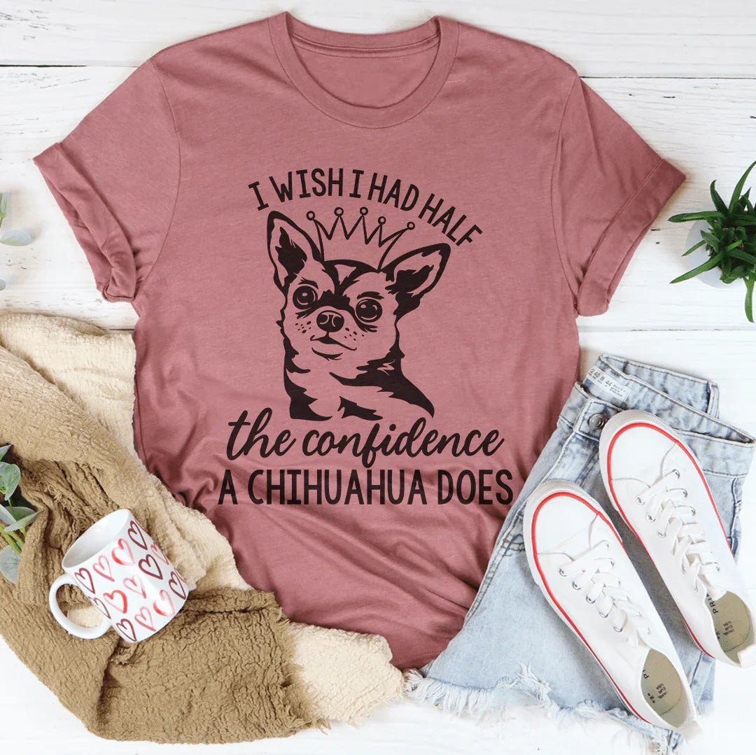 Chihuahua Confidence Graphic Tee