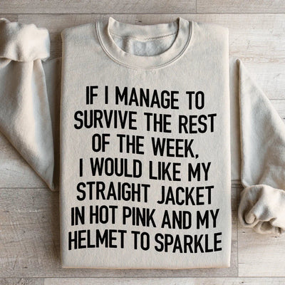 I Would Like My Straight Jacket In Hot Pink Sweatshirt