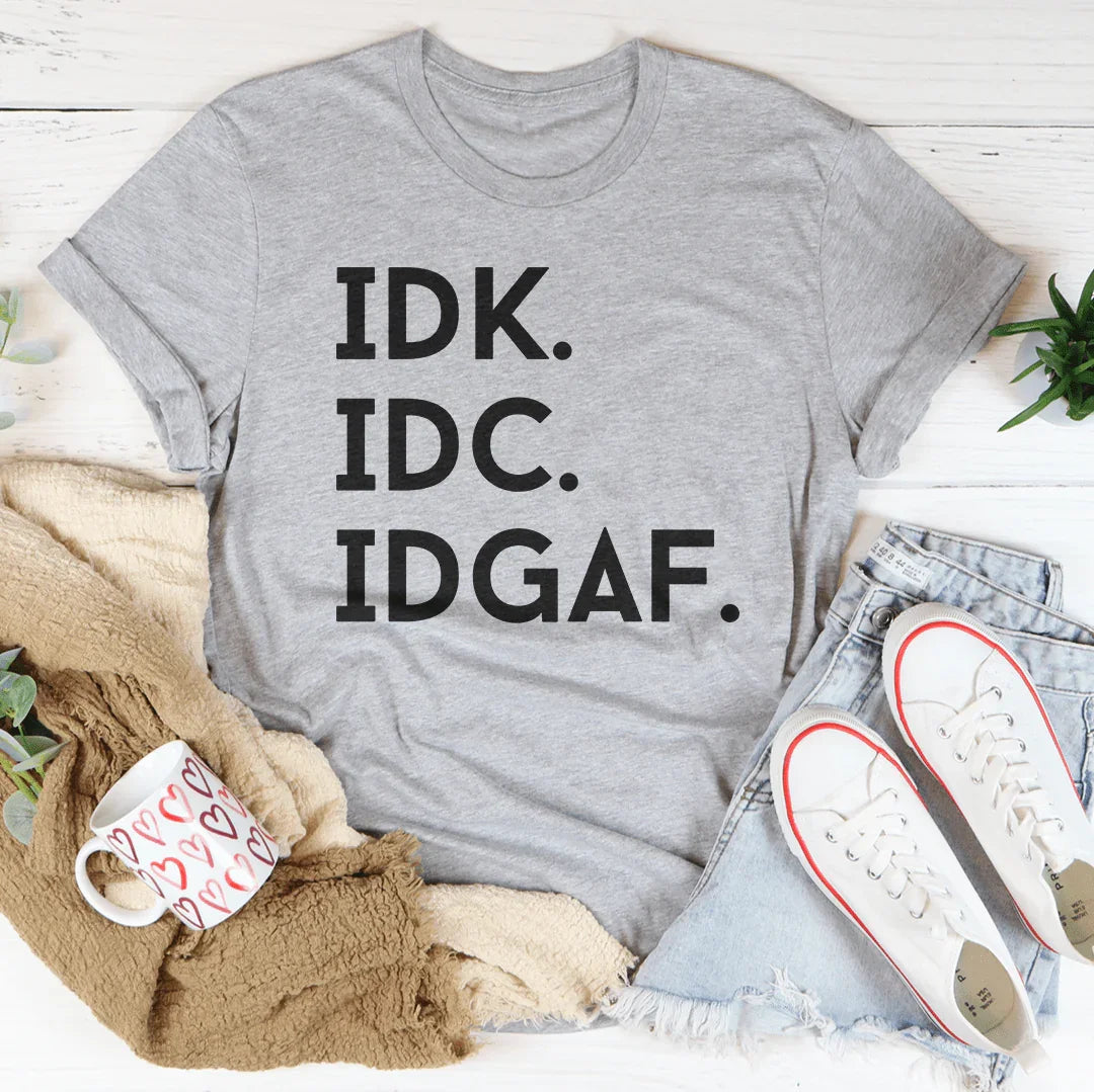 Camiseta IDK IDC IDGAF