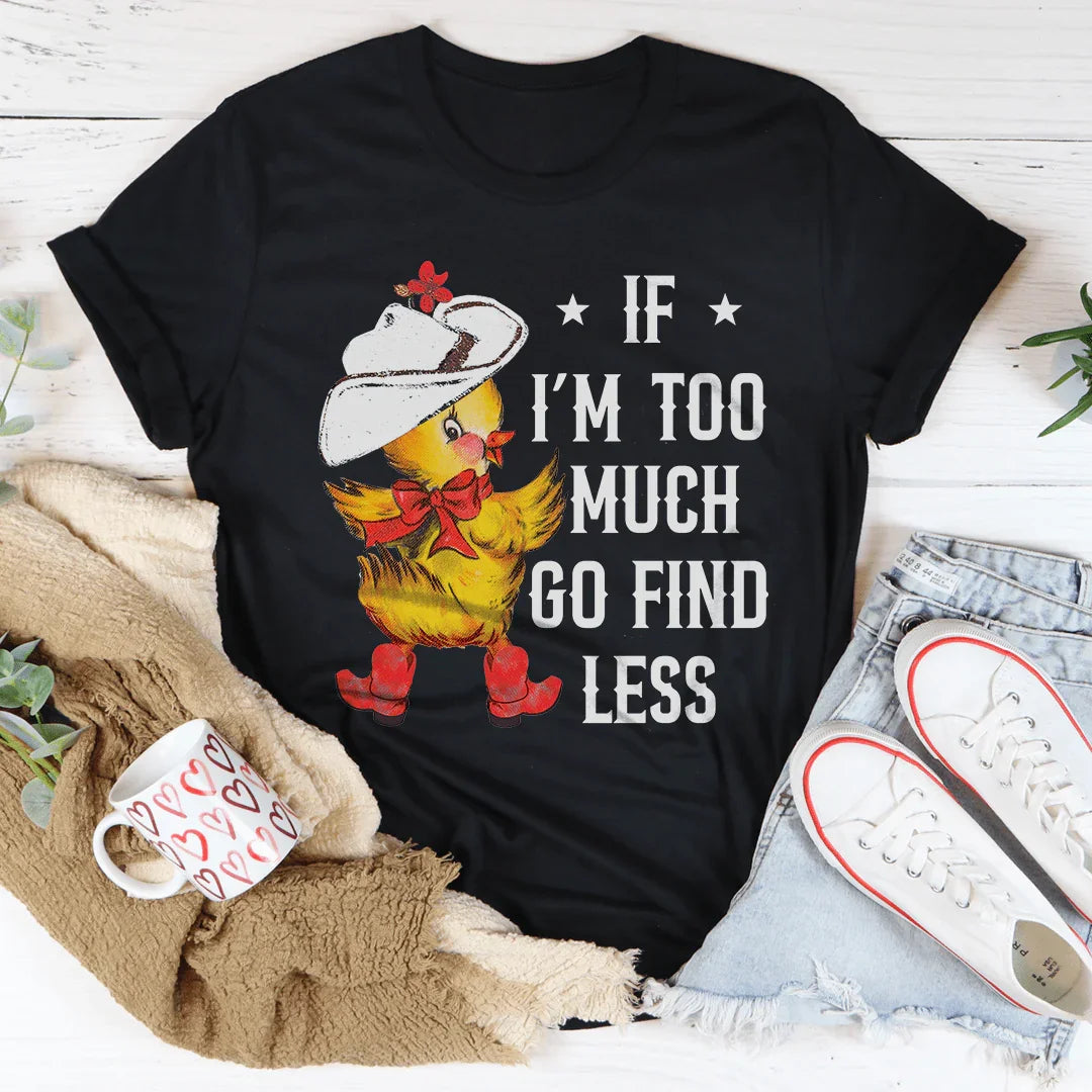 Si soy demasiado, busca menos camiseta