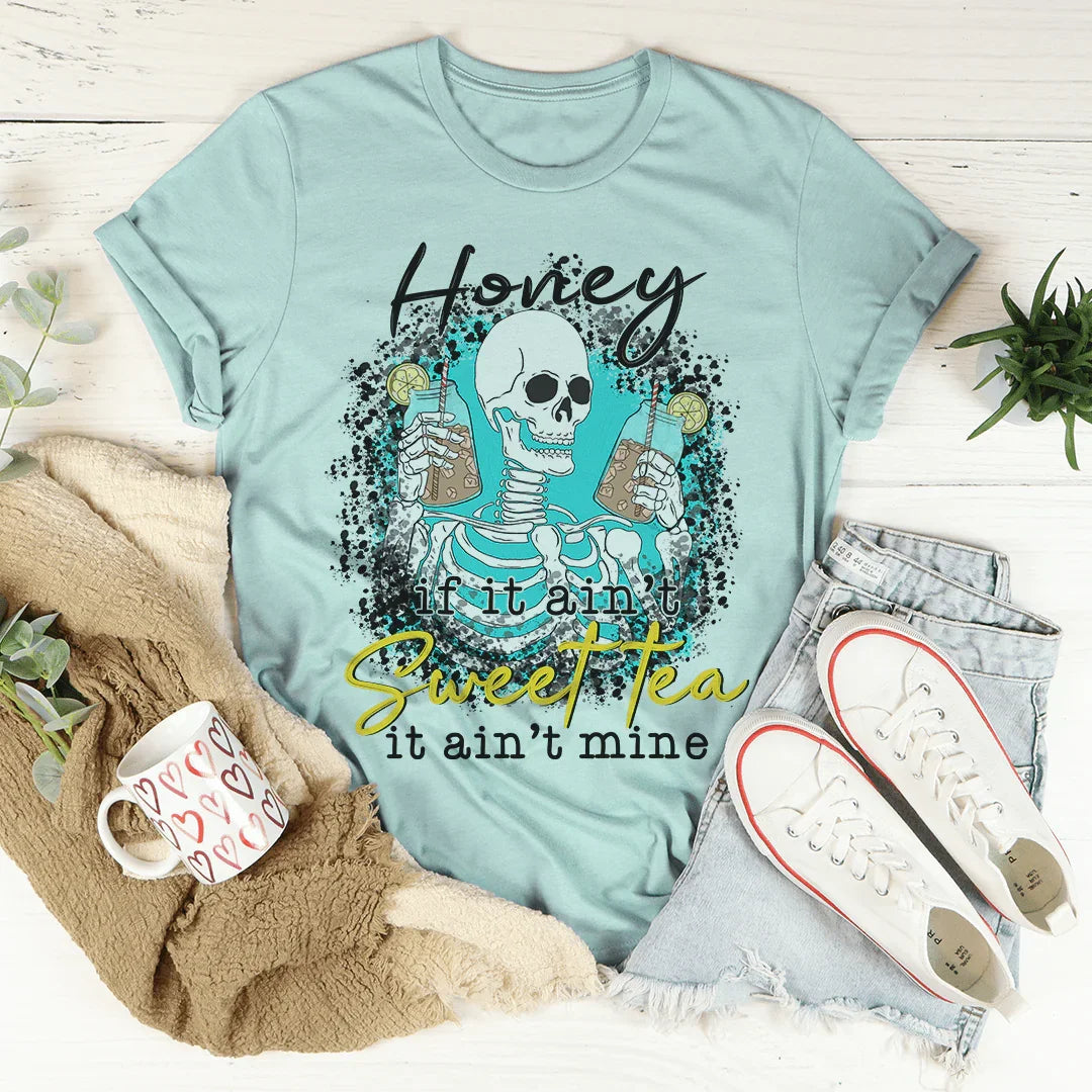 If It Ain't Sweet Tea It Ain't Mine Tee