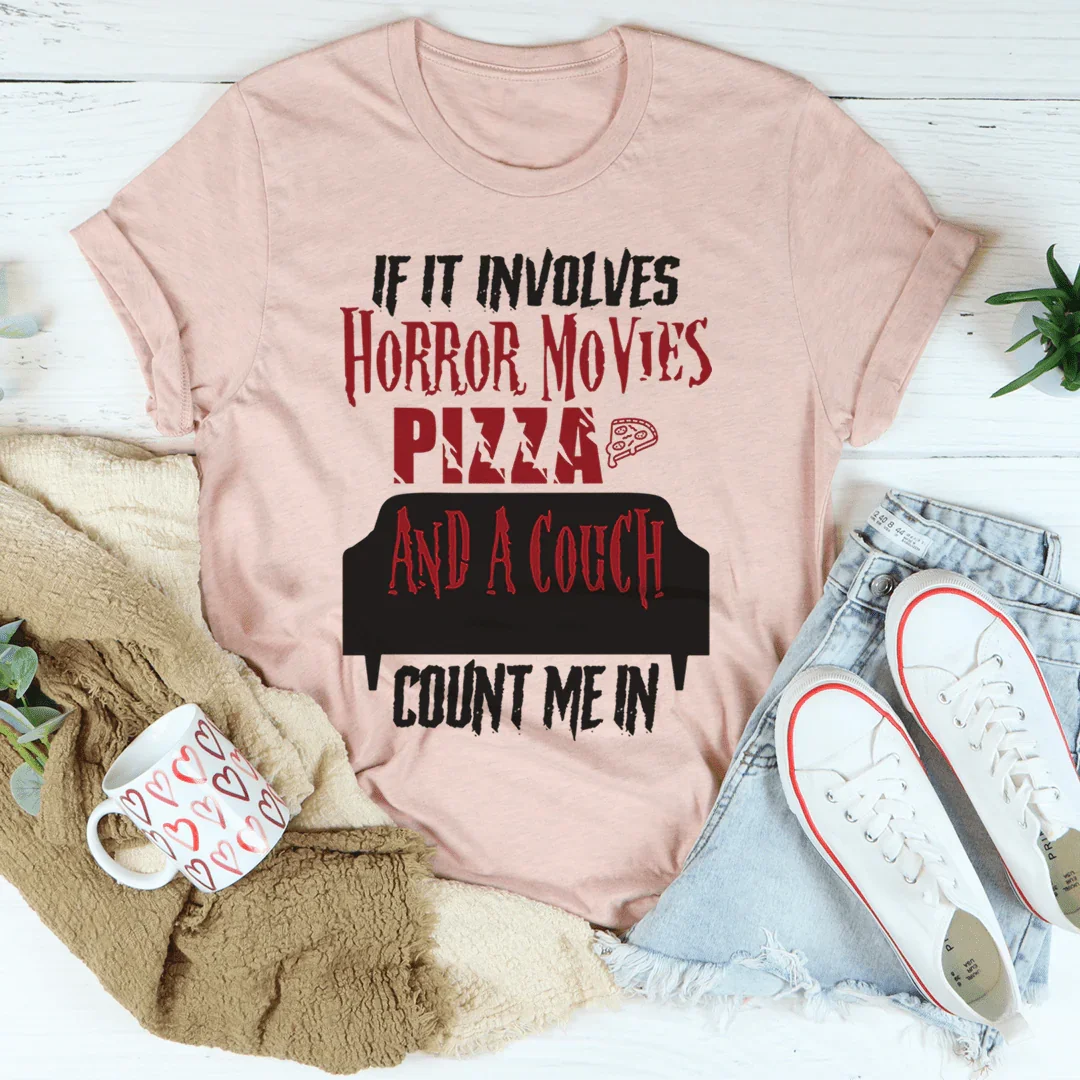 Si se trata de películas de terror, pizza y una camiseta de sofá