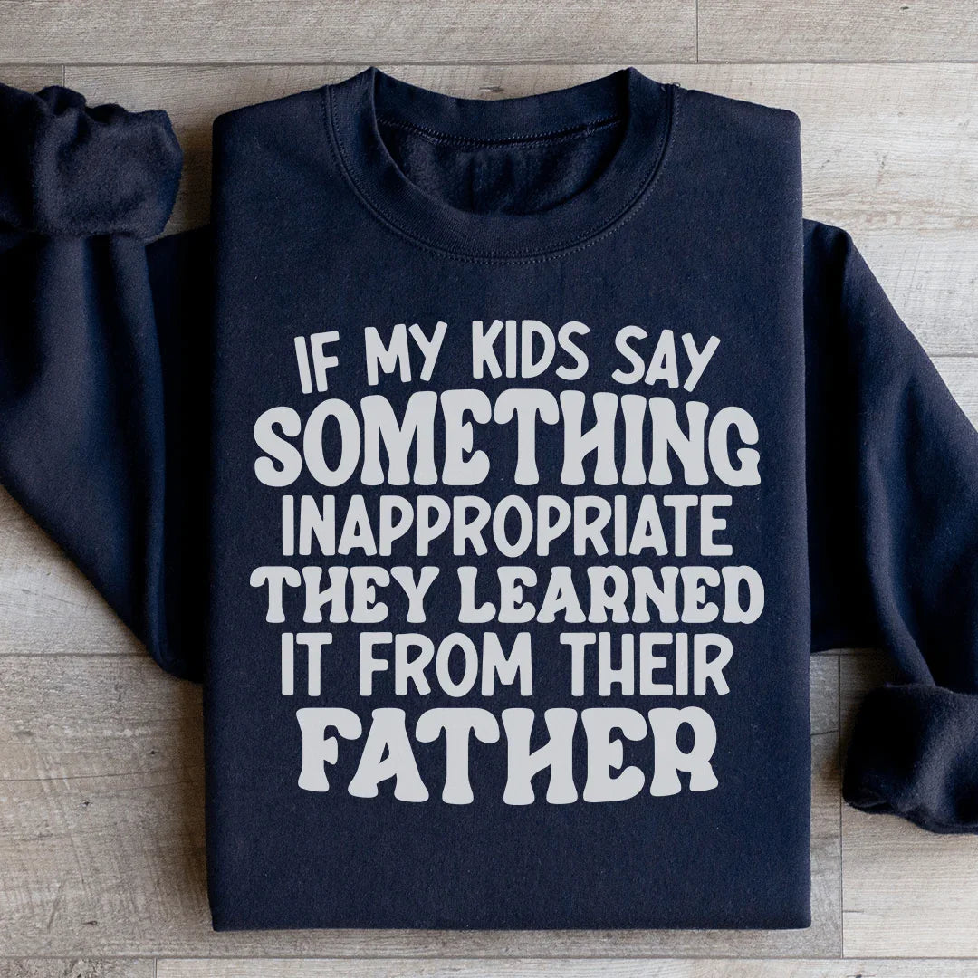 Sudadera Si Mis Hijos Dicen Algo Inapropiado