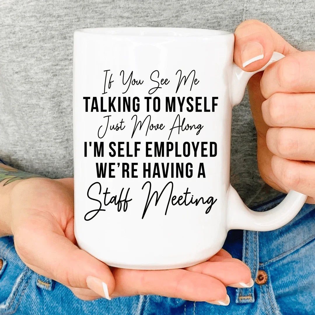 Taza Si me ves hablando conmigo mismo