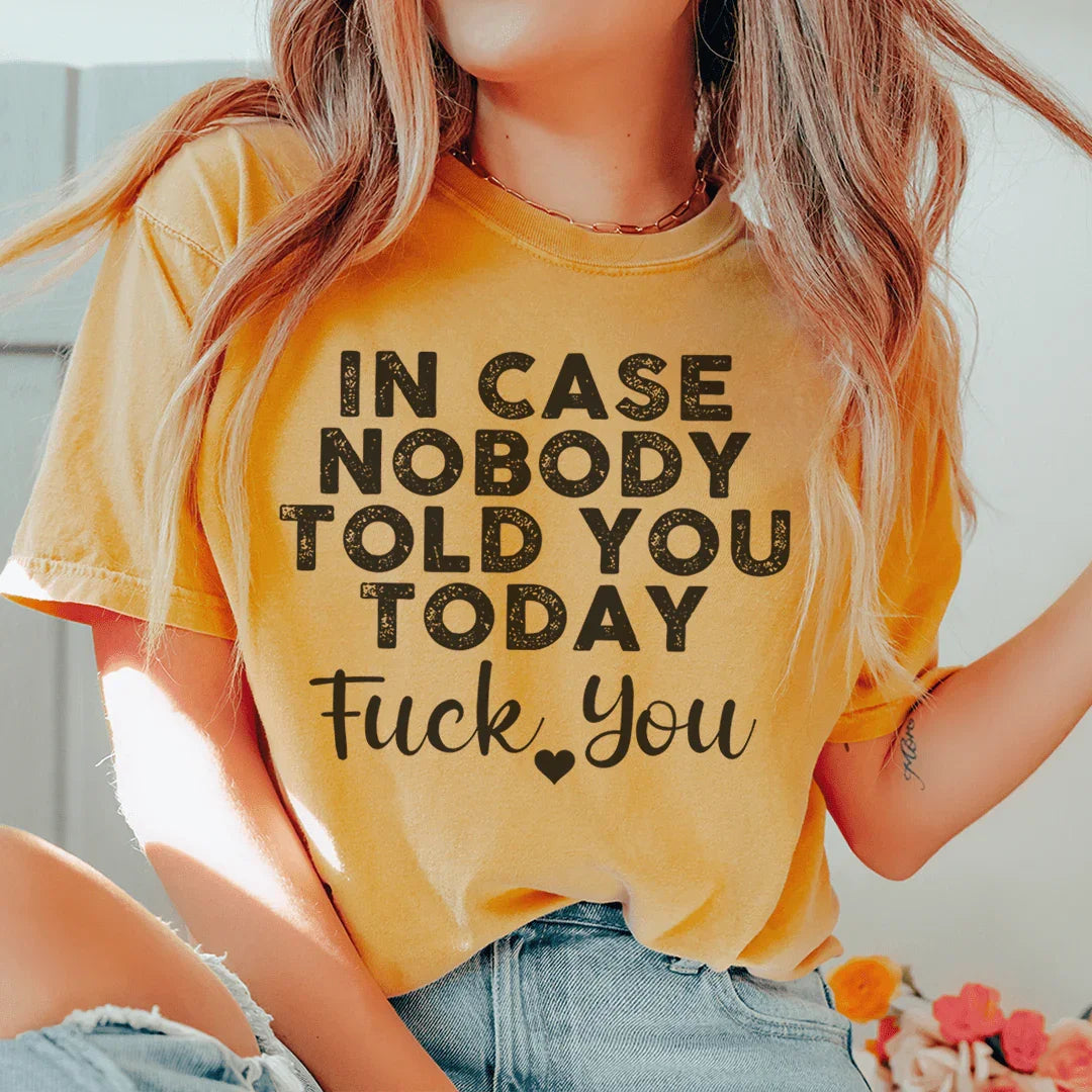 En caso de que nadie te lo haya dicho hoy, vete a la mierda con la camiseta
