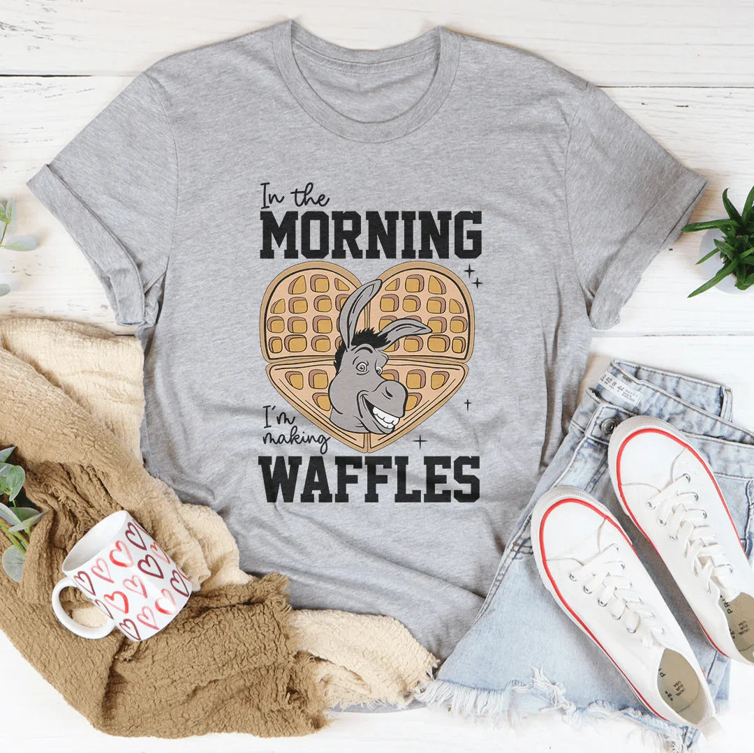 In The Morning I'm Making Waffles Sweatshirt