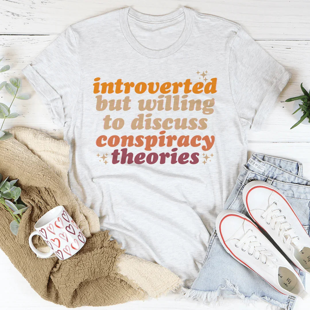 Introverti mais prêt à discuter de théories du complot Tee