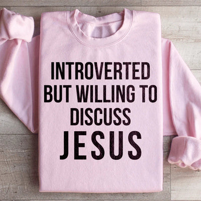 Introverti mais prêt à discuter de Jésus Sweatshirt