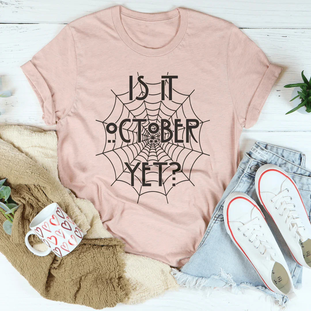 ¿Es octubre ya? Camiseta