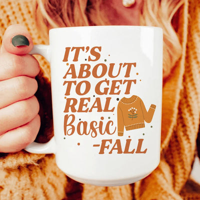 Taza de cerámica básica de 15 oz. "Está a punto de volverse real"
