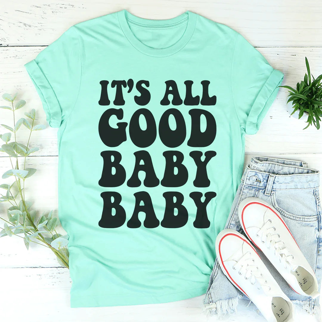It's All Good Baby Baby Tee - Korvel