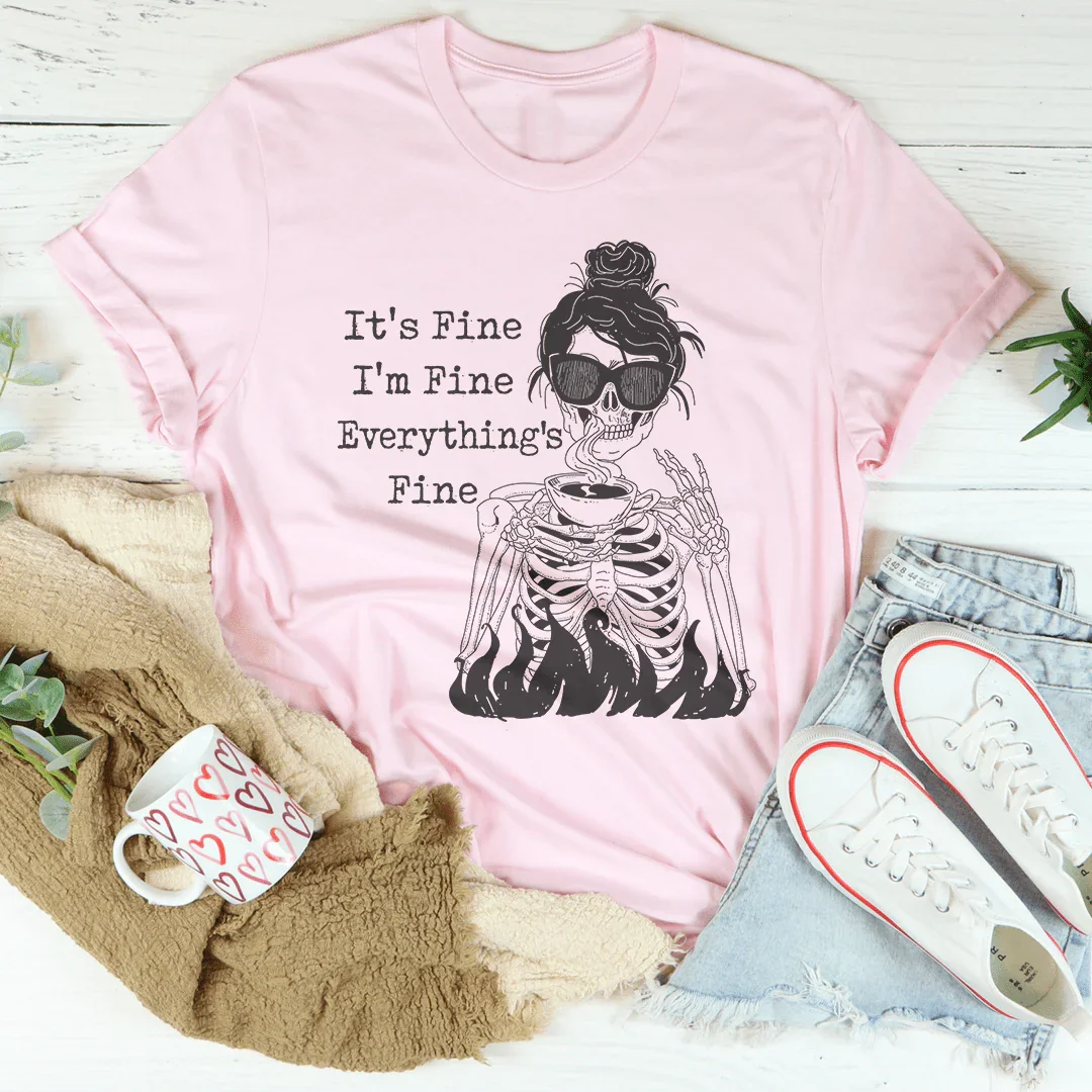 Está bien, estoy bien, todo está bien. Camiseta