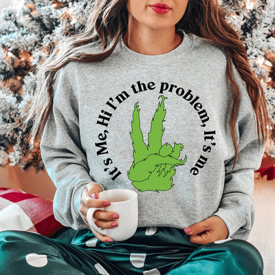 It's Me Hi, I'm the Problem Sweatshirt