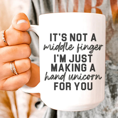 It's Not A Middle Finger Mug 15 oz