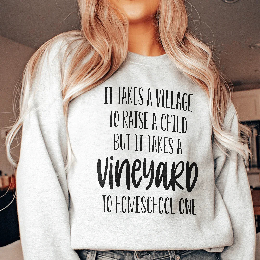 Il faut un vignoble pour éduquer un enfant Sweatshirt