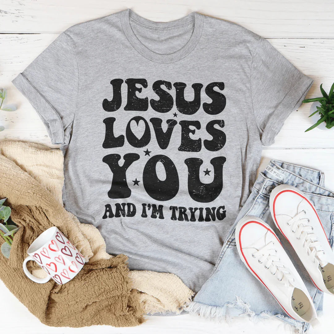 Jesús te ama y yo estoy intentando Tee