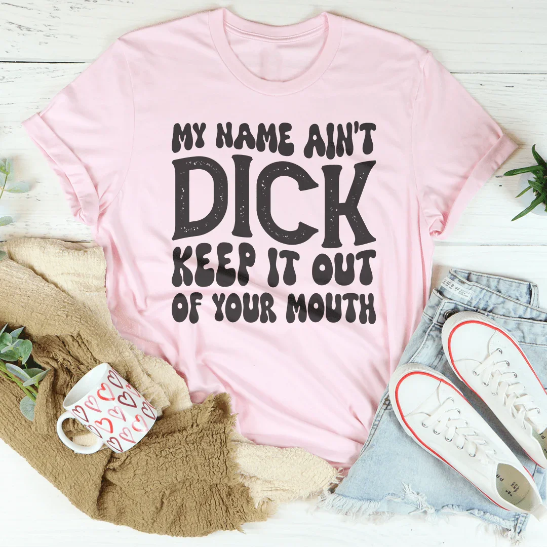 Camiseta "Mantén mi nombre fuera de tu boca"