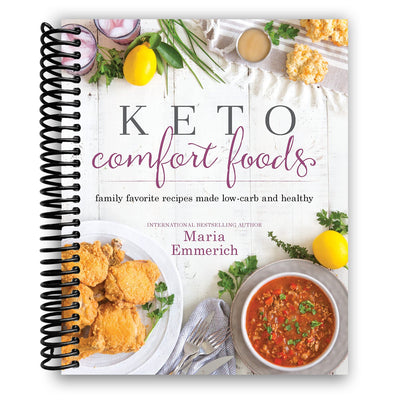 Keto Comfort Foods: Delicious Low-Carb Recipes for the Whole Family (Spiral Bound) - Korvel