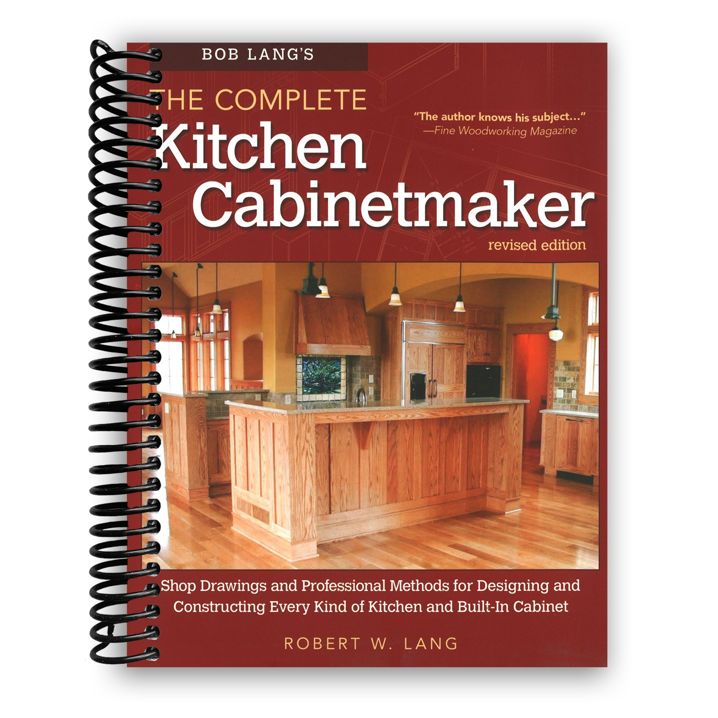 Bob Lang's Ultimate Guide to Kitchen Cabinetmaking, Revised Edition (Spiral Bound) - Korvel
