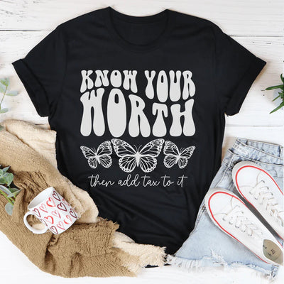 Conoce tu valor y añade impuestos a ello camiseta