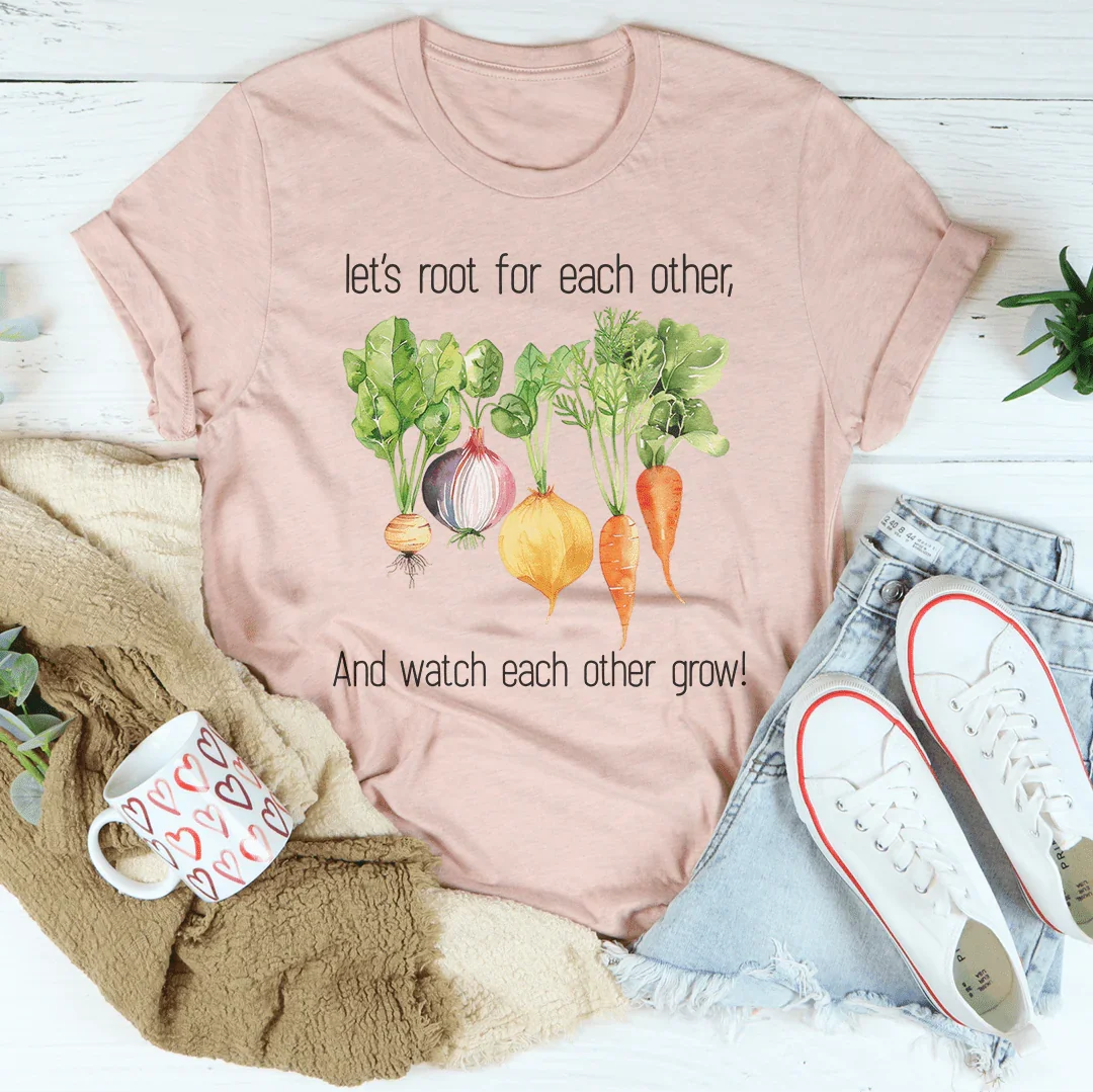 Let's Root For Each Other Tee