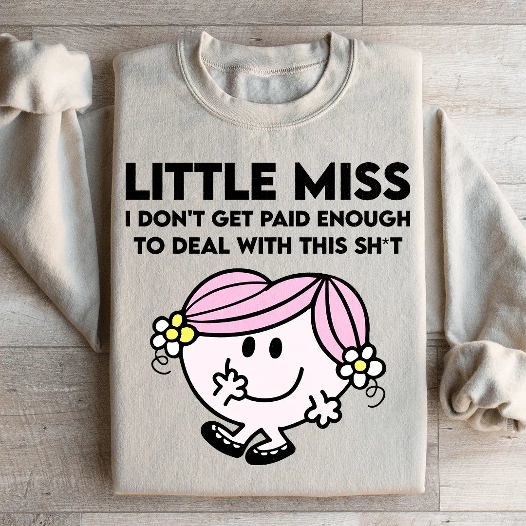 Sudadera "Señorita, no me pagan lo suficiente para lidiar con esta mierda"