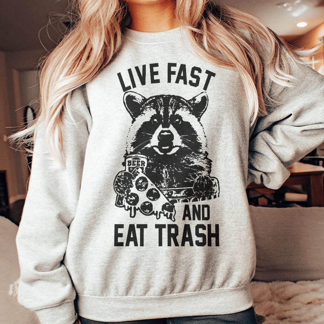 Live Fast And Eat Trash Sweatshirt - Korvel