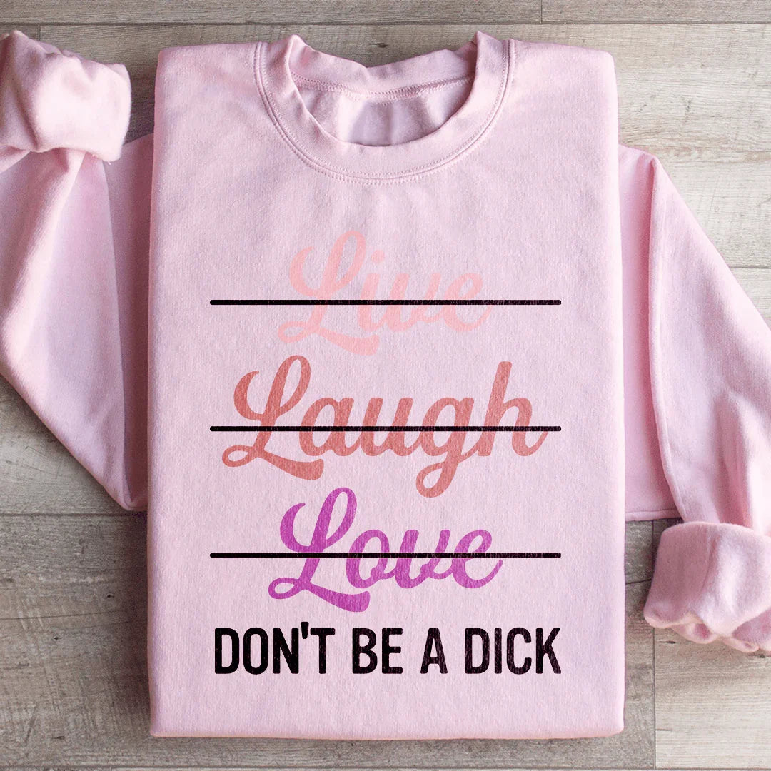Live Laugh Love Statement Sweatshirt