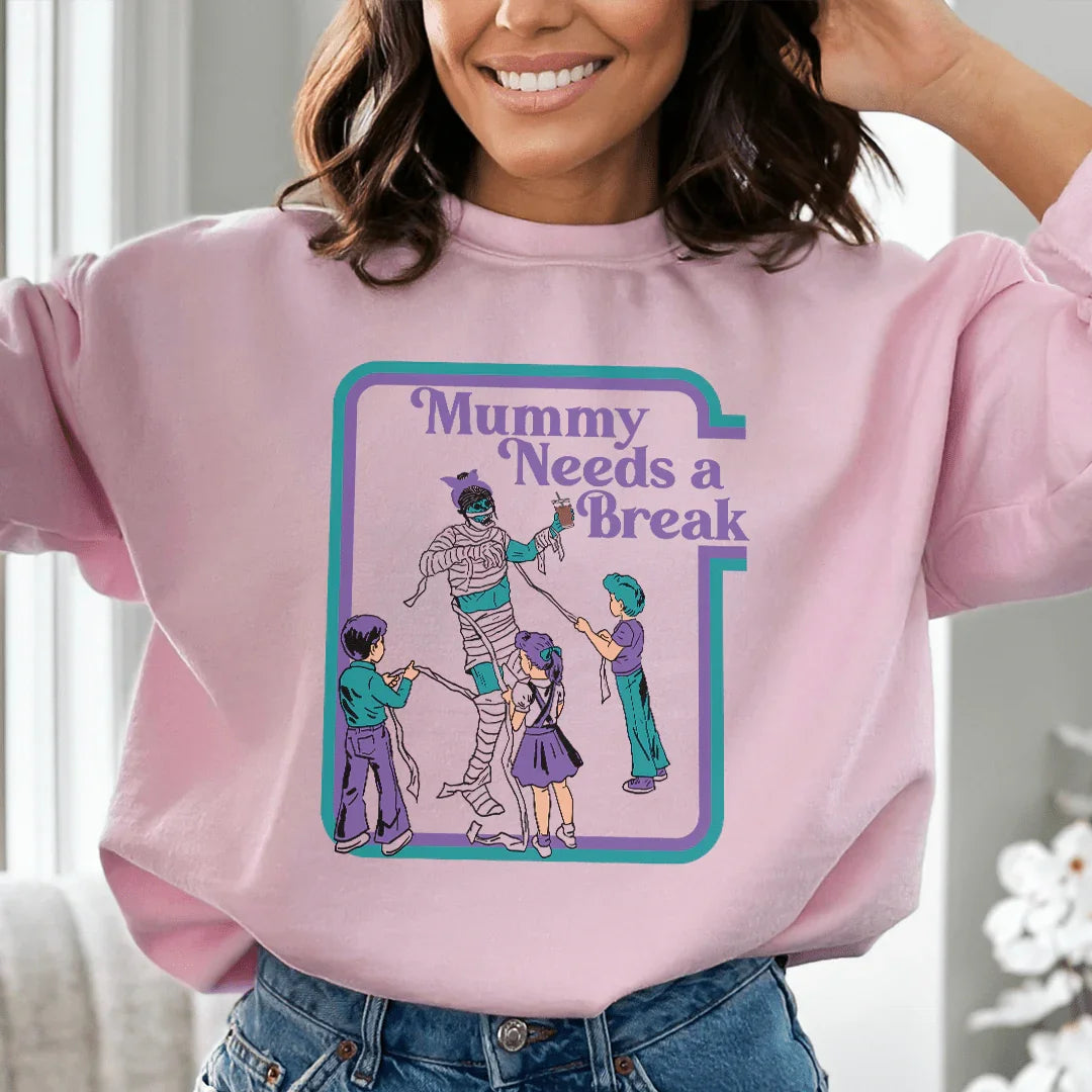 Le Sweatshirt "Mama Needs a Break"