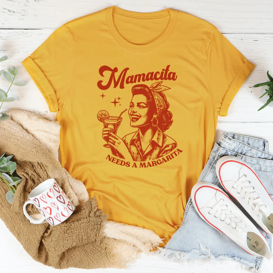Mamacita Needs A Margarita T-Shirt