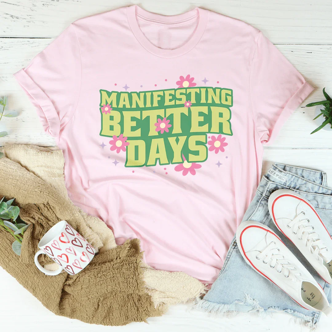 Camiseta Manifestando mejores días