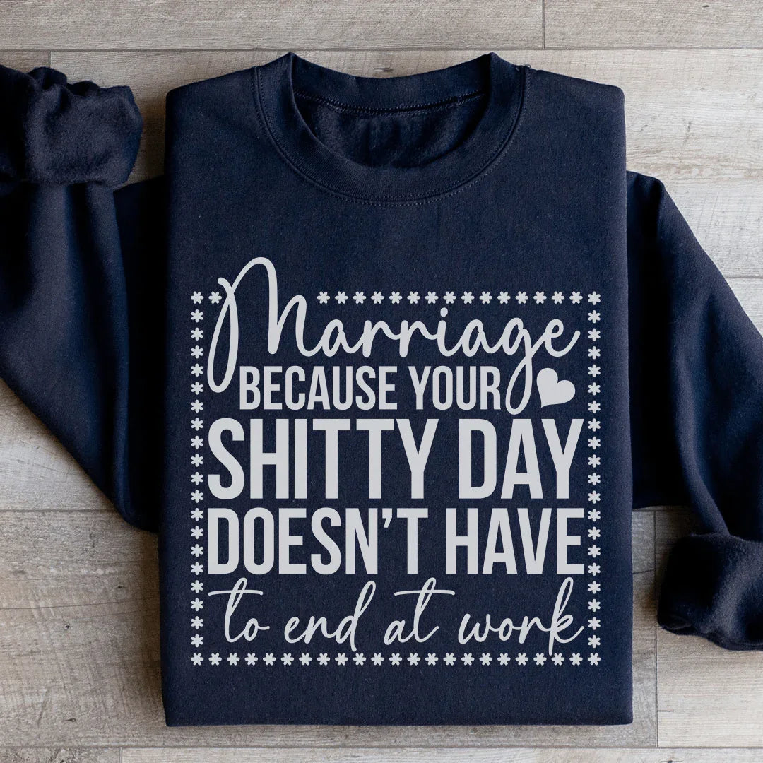 Marriage Humor Sweatshirt for Everyday Comfort